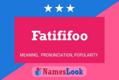 Fatififoo Name Poster