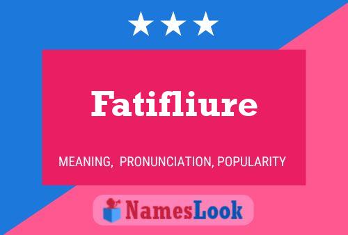 Fatifliure Name Poster