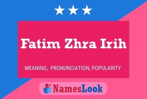 Fatim Zhra Irih Name Poster