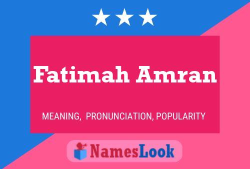 Fatimah Amran Name Poster