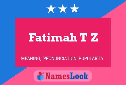 Fatimah T Z Name Poster