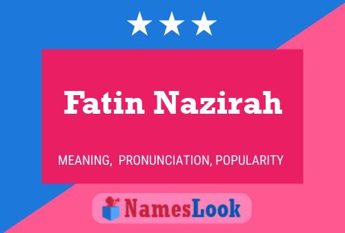 Fatin Nazirah Name Poster