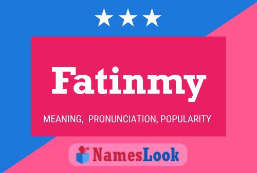 Fatinmy Name Poster