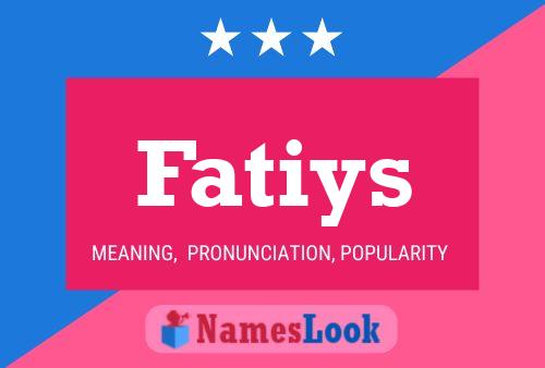 Fatiys Name Poster