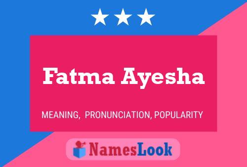 Fatma Ayesha Name Poster