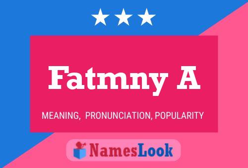 Fatmny A Name Poster