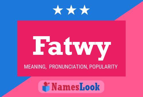 Fatwy Name Poster