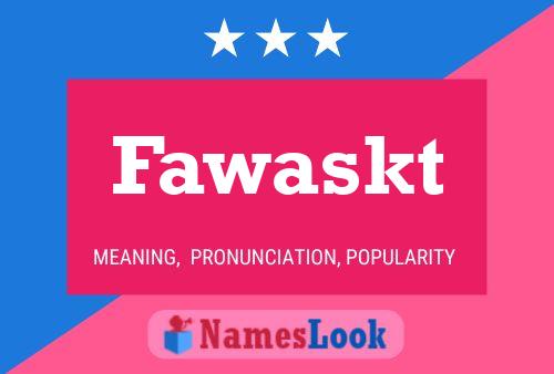 Fawaskt Name Poster