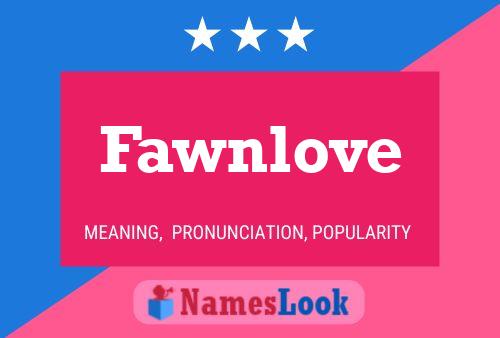 Fawnlove Name Poster