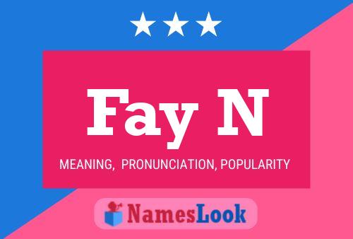 Fay N Name Poster