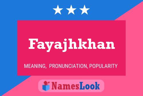 Fayajhkhan Name Poster