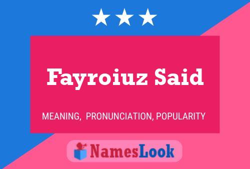 Fayroiuz Said Name Poster