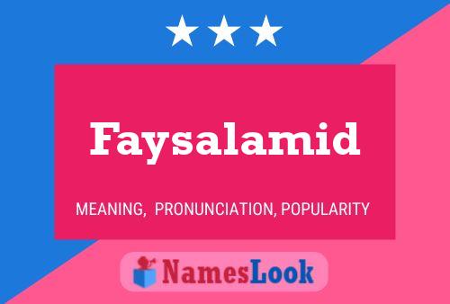 Faysalamid Name Poster