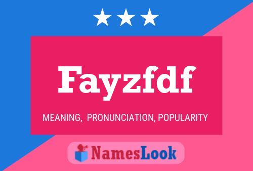 Fayzfdf Name Poster