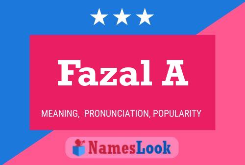 Fazal A Name Poster