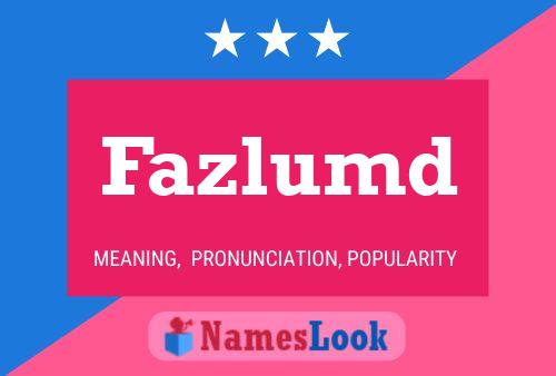 Fazlumd Name Poster