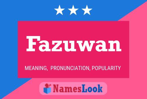 Fazuwan Name Poster