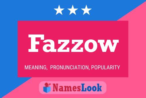 Fazzow Name Poster