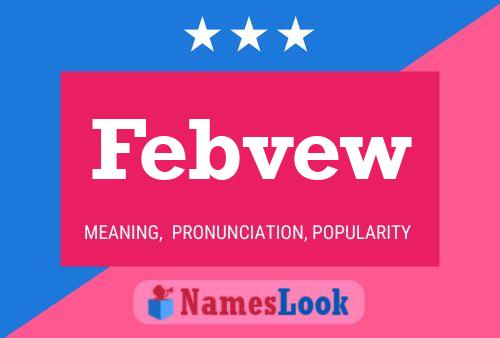 Febvew Name Poster