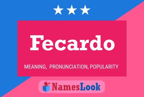 Fecardo Name Poster