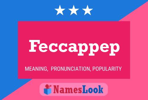 Feccappep Name Poster