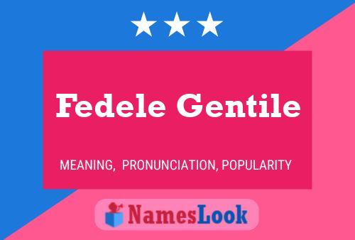 Fedele Gentile Name Poster