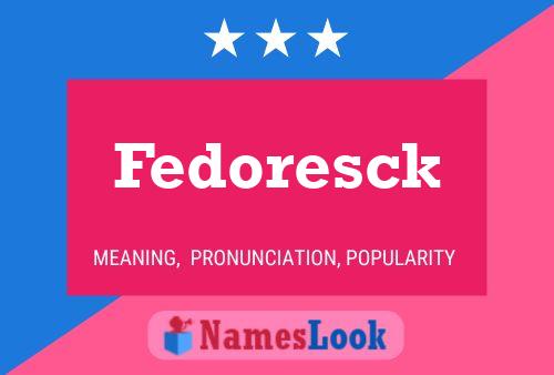 Fedoresck Name Poster