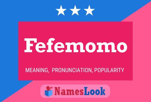 Fefemomo Name Poster