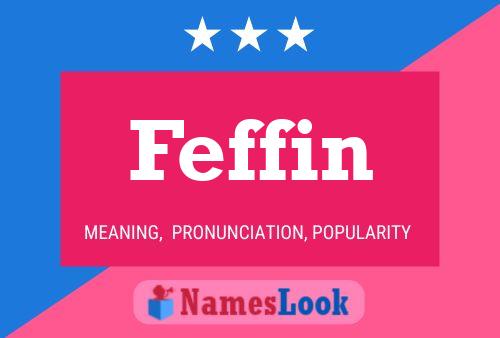 Feffin Name Poster