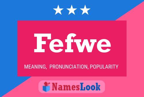 Fefwe Name Poster