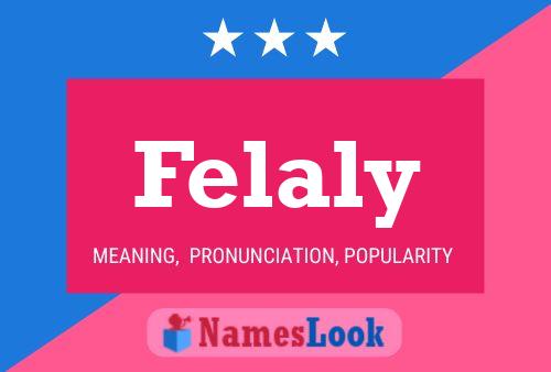 Felaly Name Poster