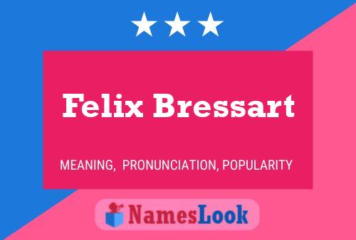 Felix Bressart Name Poster