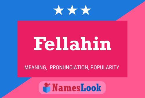 Fellahin Name Poster