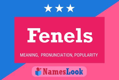 Fenels Name Poster