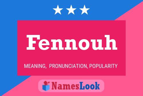 Fennouh Name Poster