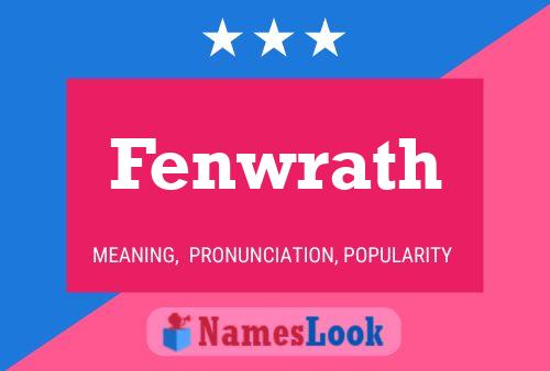 Fenwrath Name Poster