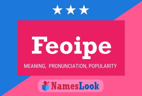 Feoipe Name Poster