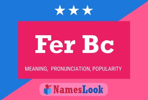 Fer Bc Name Poster