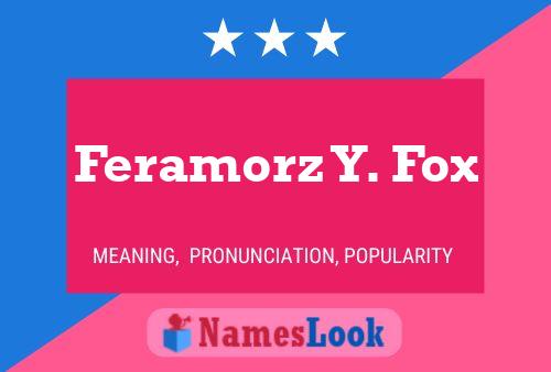 Feramorz Y. Fox Name Poster