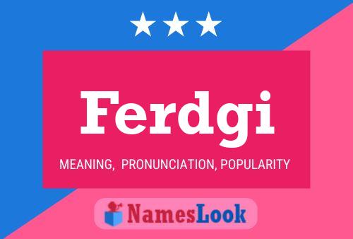 Ferdgi Name Poster