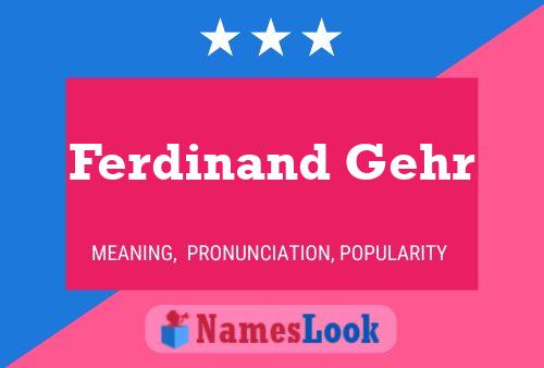 Ferdinand Gehr Name Poster