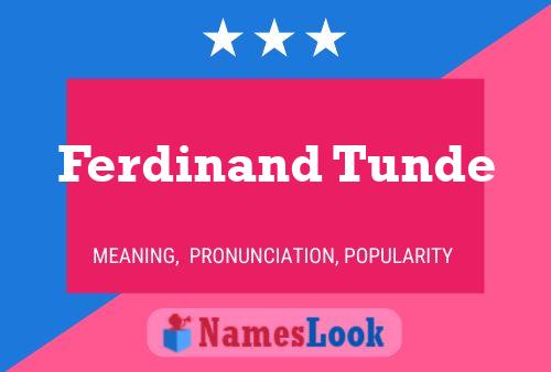 Ferdinand Tunde Name Poster