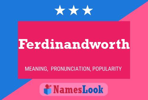 Ferdinandworth Name Poster