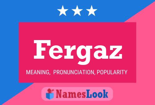 Fergaz Name Poster