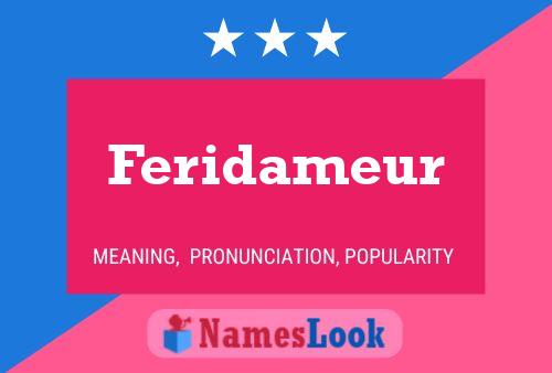 Feridameur Name Poster