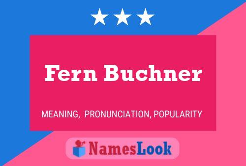 Fern Buchner Name Poster