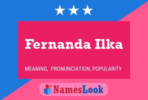 Fernanda Ilka Name Poster