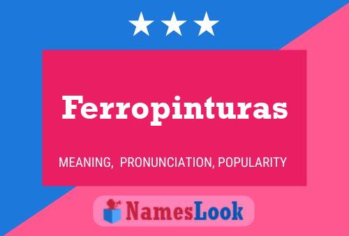 Ferropinturas Name Poster