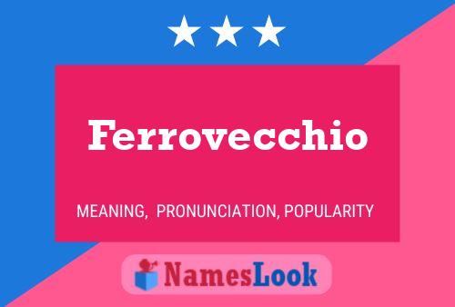 Ferrovecchio Name Poster