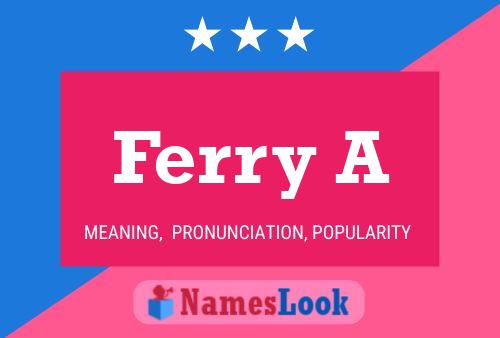 Ferry A Name Poster